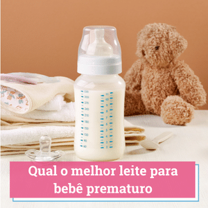 qual o melhor leite para bebe prematuro